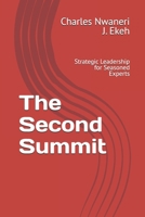 The Second Summit: Strategic Leadership for Seasoned Experts B0GMCCXRP7 Book Cover
