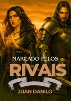 Marcado pelos Rivais (Portuguese Edition) B0F7L914S5 Book Cover
