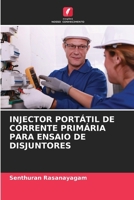 Injector Portátil de Corrente Primária Para Ensaio de Disjuntores (Portuguese Edition) 6207950038 Book Cover