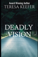 Deadly Vision B0B133F1DF Book Cover