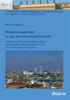 Risikomanagement in der Arzneimittelsicherheit. Ansätze zur Effektivitätsbewertung von Risikominimierungsmaßnahmen in den USA und Europa im Vergleich 3838204387 Book Cover