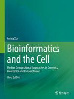 Bioinformatics and the Cell: Modern Computational Approaches in Genomics, Proteomics and Transcriptomics 3032188415 Book Cover