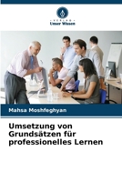 Umsetzung von Grundsätzen für professionelles Lernen (German Edition) 6208136873 Book Cover