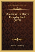 Questions On Mary's Everyday Book 1164824538 Book Cover