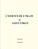 L'Essence de L'Islam Du Saint Coran 1463541856 Book Cover