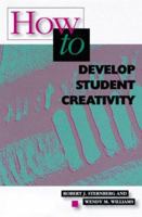 How to Develop Student Creativity 0871202654 Book Cover