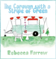 The Caravan with a Stripe of Green 1764106407 Book Cover
