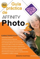 Guía Práctica de AFFINITY PHOTO: Revelado RAW y Retoque Fotográfico Profesional. B0BRDLF3KM Book Cover