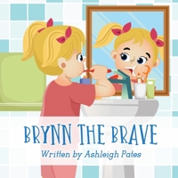 Brynn the Brave 0996536256 Book Cover
