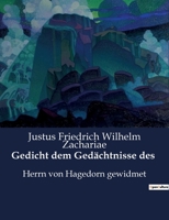 Gedicht dem Gedächtnisse des: Herrn von Hagedorn gewidmet B0C1F9W9CJ Book Cover