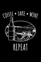 Coffee Lake Wine Repeat: 6x9 Funny Dot Grid Composition Notebook for Outdoor, Wine and Caffeine Lovers 1096487454 Book Cover
