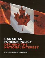 Canadian Foreign Policy: Defining the National Interest 1551118165 Book Cover