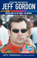 Jeff Gordon: Racing Back to the Front--My Memoir 074346415X Book Cover