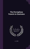 The Pervigilium Veneris in quatrains 1289585091 Book Cover