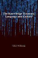 The Knowledge Economy, Language and Culture 1847692508 Book Cover