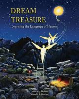 Dream Treasure: Learning the Language of Heaven 0983791708 Book Cover