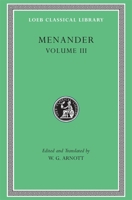 Menander: Samia, Sikyonioi, Synaristosai, Phasma, Unidentified Fragments. Volume III (Loeb Classical Library No. 460) 0674995848 Book Cover