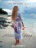 The Re Birth Of An Atlantean Queen: Amelia Earhart Spirit Journey 1440141150 Book Cover