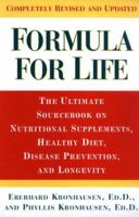 Formula for Life: The Definitive Book on Correct Nutrition, Anti-Oxidants and Vitamins, Disease Prevention, and Longevity 068815123X Book Cover