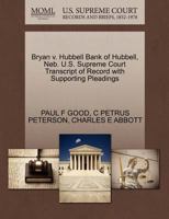 Bryan v. Hubbell Bank of Hubbell, Neb. U.S. Supreme Court Transcript of Record with Supporting Pleadings 1270251899 Book Cover