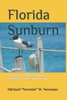 Florida Sunburn: A Factual-Fictional Journey of Redemption in the Sunshine State 1686644116 Book Cover