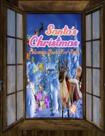 Santa's Christmas Coloring Book For Kids: Easy Large Print Winter Christmas Scenes For Adults, Seniors and Children (Festive Scenes, Winter Scenes, Ch B08NYR7B2B Book Cover