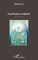 Psychanalyse ordinaire (French Edition) 2343090475 Book Cover