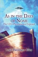As in the Days of Noah: The UFO Phenomenon Exposed 1605636940 Book Cover