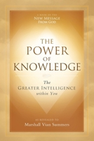 The Power of Knowledge: The Greater Intelligence within You 1942293445 Book Cover