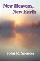 New Heavens, New Earth 0595262279 Book Cover