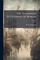 The Zemindary Settlement Of Bengal, Volume 2 1286700493 Book Cover