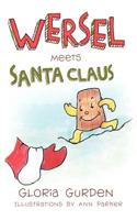 Wersel Meets Santa Claus 1426996845 Book Cover