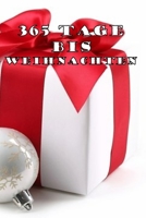 365 Tage bis Weihnachten: 365 Tage Countdown bis Weihnachten | Spaß und Freude | (Lustiges) Weihnachtsgeschenk | Hochglanzcover "Geschenk mit Schleife" (German Edition) 1698525338 Book Cover