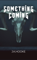 Something Coming 1639372628 Book Cover