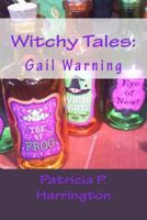 Witchy Tales: Gail Warning 1495978451 Book Cover