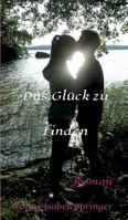 Das Glück zu finden 3732367770 Book Cover
