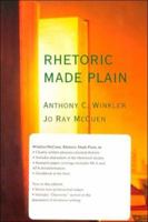 Rhetoric Made Plain 0155770799 Book Cover