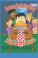 Sammy's Saturdays: The Pie Contest 1697016642 Book Cover