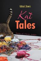 Kat Tales: Stories of a house...broken 1468556894 Book Cover