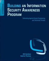 Building an Information Security Awareness Program: Defending Against Social Engineering and Technical Threats 0124199674 Book Cover