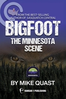 Bigfoot: The Minnesota Scene B0DYRN2DP4 Book Cover