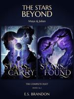 The Stars Beyond: Maya and Julian: The Complete Duet B0HMTF2794 Book Cover