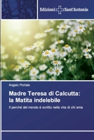 Madre Teresa di Calcutta: la Matita indelebile 6138391993 Book Cover