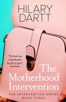 The Motherhood Intervention 1950335046 Book Cover