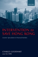 Intervention to Save Hong Kong: Counter-Speculation in Financial Markets 0199261105 Book Cover