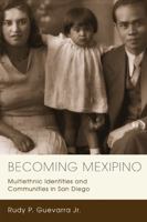 Becoming Mexipino 0813552842 Book Cover
