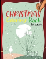 Christmas Coloring Book For Adults: Festive Men and Women to Colour Winter Landscapes, Santa Claus, Reindeer, Elves and more artistic designs to relax B08L2VS5J9 Book Cover