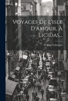 Voyages De L'isle D'amour, À Licidas... 1021434442 Book Cover