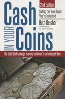 Cash in Your Coins: Selling the Rare Coins You've Inherited, 2nd Edition 0794842380 Book Cover