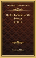 De Ius Fabula Capita Selecta (1901) 1160392145 Book Cover